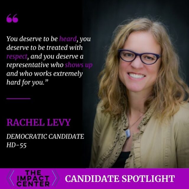 Impact Center candidate spotlight onRachel Levy